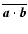 $\overline{{\vec{a}}\cdot{\vec{b}}}$