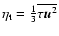 $\eta_{\rm t} ={\textstyle{\frac{1}{3}}} \overline{\tau {\vec{u}}^2}$