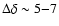$\Delta
\delta \sim 5{-}7$