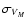 $\sigma_{V_{M}}$