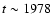 $t\sim1978$