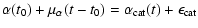 $\displaystyle \alpha(t_{0})+ \mu_{\alpha}(t-t_{0})= \alpha_{\rm cat}(t)+\epsilon _{\rm cat}$