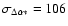 $\sigma _{\Delta \alpha *}=106$