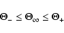 \begin{displaymath}\Theta_{-}\leq \Theta_{\infty} \leq \Theta_{+}
\end{displaymath}
