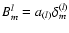 $B^{l}_{m}=a_{(l)}\delta^{(l)}_{m}$