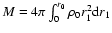 $M=4\pi \int_{0}^{r_{0}}\rho_{0}r_{1}^{2}{\rm d}r_{1}$