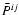 ${\bar P}^{ij}$