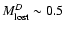 $M^{D}_{\rm lost} \sim 0.5$