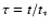 $\tau=t/t_{*}$