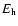 $E_{\rm h}$