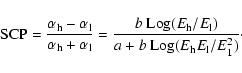 \begin{displaymath}{\rm SCP} = \frac{\alpha_{\rm h} - \alpha_{\rm l}}{\alpha_{\r...
...}/E_{\rm l})}{a + b~{\rm Log}(E_{\rm h}E_{\rm l}/E_1^2)} \cdot
\end{displaymath}