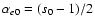 $\alpha_{e0}=(s_0-1)/2$