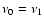 $\nu_0 = \nu_1$