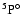 $^5{\rm P}^\circ$