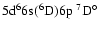 $\rm 5d^66s(^6D)6p \ ^7D^\circ$