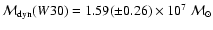 ${\cal{M}}_{\rm dyn}(W30)=1.59(\pm0.26)\times 10^7~{\cal{M}}_{\odot}$