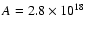 $A = 2.8 \times 10^{18}$
