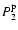 $P _{2}^{\rm p}$