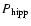 $P _{\rm hipp}$