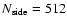 $N_{\rm side}= 512$