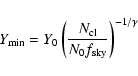 \begin{displaymath}Y_{\rm min}= Y_0 \left( \frac{N_{\rm cl}}{N_0 f_{\rm sky}}\right)^{-1/\gamma}
\end{displaymath}