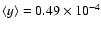 $\langle y \rangle = 0.49\times
10^{-4}$