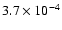 $3.7 \times 10^{-4}$