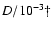 $D/10^{-3}\dagger$