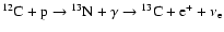 ${^{12}{\rm C}} + {\rm p} \rightarrow {^{13}{\rm N}} + \gamma \rightarrow {^{13}{\rm C}} + {\rm e}^+ + \nu_{\rm e}$