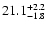$\rm 21.1^{+2.2}_{-1.8}$
