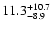 $\rm 11.3^{+10.7}_{-8.9}$