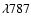 $\lambda787$