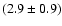 $(2.9\pm0.9)$
