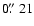 $0\hbox{$.\!\!^{\prime\prime}$ }21$