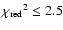 ${\chi_{{\rm red}}}^2 \le 2.5$