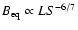$B_{\rm eq}\propto LS^{-6/7}$