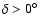 $\delta>0\hbox{$^\circ$ }$