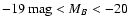 $-19~{\rm mag} < M_B <
-20$