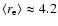 $\langle r_{\rm e}\rangle\approx4.2$