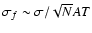 $\sigma_f\sim\sigma/\sqrt{N} A
T$