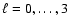 $\ell=0,\ldots,3$