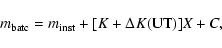 \begin{displaymath}m_{\rm batc}=m_{\rm inst}+[K+\Delta K({\rm UT})]X+C,
\end{displaymath}