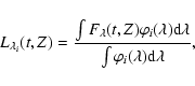 \begin{displaymath}L_{\lambda_i}(t,Z) =\frac{\int
F_{\lambda}(t,Z)\varphi_i(\lambda){\rm d}\lambda} {\int
\varphi_i(\lambda){\rm d}\lambda},
\end{displaymath}