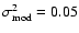 $\sigma_{\rm mod}^{2}=0.05$