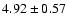 $ 4.92 \pm 0.57 $