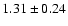 $ 1.31 \pm 0.24 $