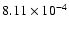 $8.11 \times 10^{-4}$