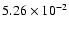 $5.26 \times 10^{-2}$
