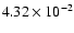 $4.32 \times 10^{-2}$