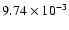 $9.74 \times 10^{-3}$
